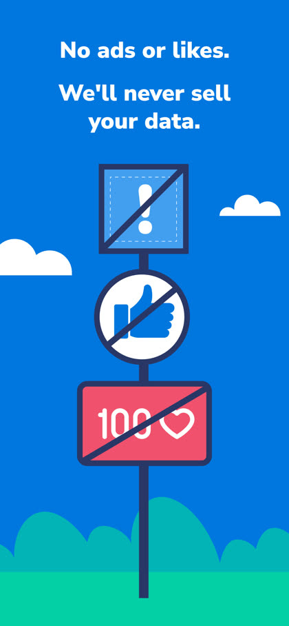No ads or likes. We'll never sell your data.